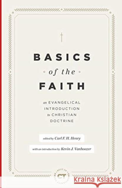 Basics of the Faith Carl F. H. Henry 9781683593386