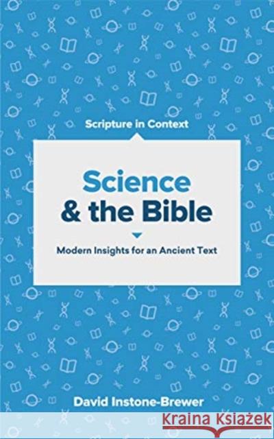 Science and the Bible: Modern Insights for an Ancient Text Instone-Brewer, David 9781683594031