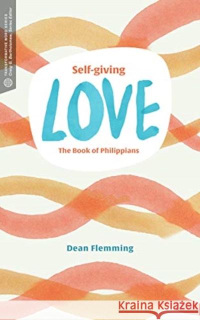 Self-Giving Love Dean Flemming 9781683594482 Lexham Press