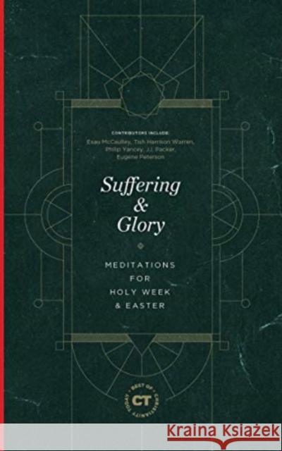 Suffering & Glory: Meditations for Holy Week and Easter Christianity Today 9781683594857