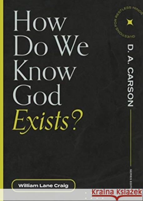 How Do We Know God Exists? William Lane Craig D. A. Carson 9781683595274 Lexham Press