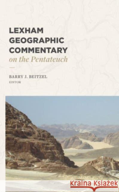 Lexham Geographic Commentary on the Pentateuch  9781683597292 Faithlife Corporation