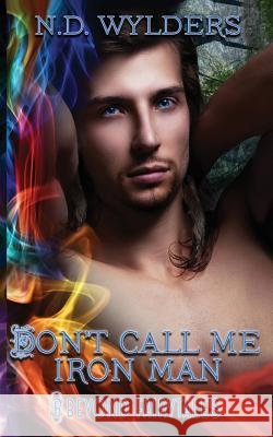 Don't Call Me Iron Man Syneca Featherstone N. D. Wylders 9781683613237