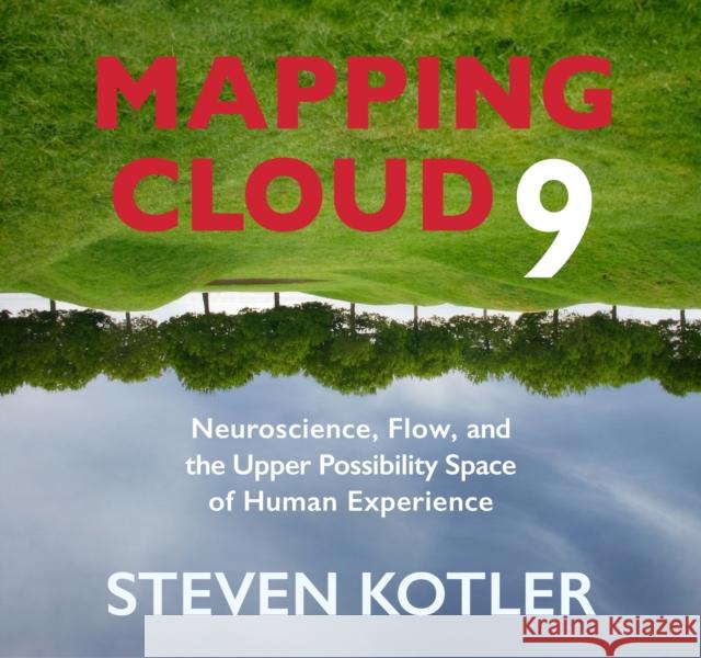 Mapping Cloud Nine Steven Kotler 9781683643845