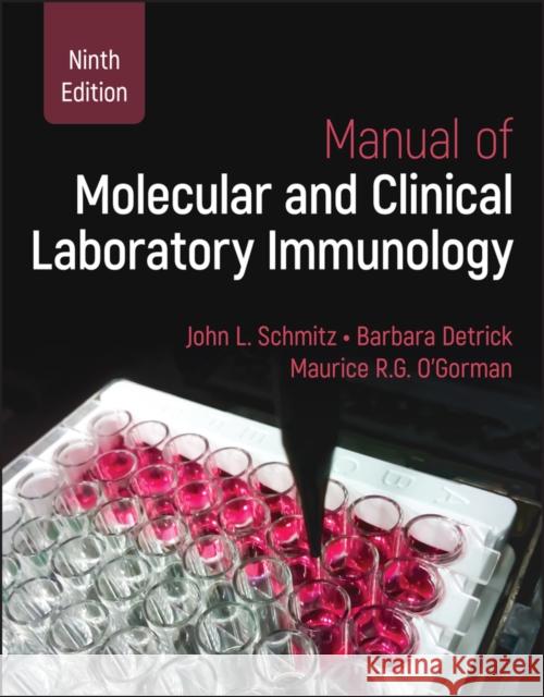 Manual of Molecular and Clinical Laboratory Immunology John L. Schmitz Barbara Detrick Maurice R. O'Gorman 9781683673996