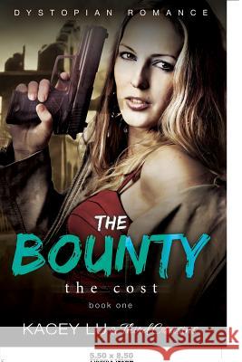 The Bounty - The Cost (Book 1) Dystopian Romance Third Cousins 9781683681045