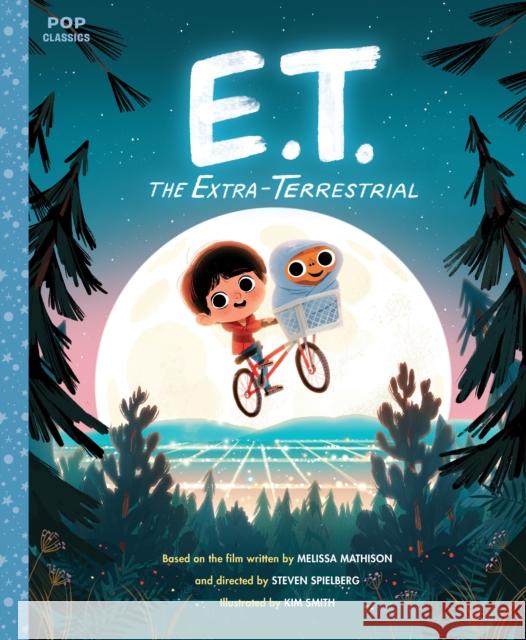 E.T. the Extra-Terrestrial: The Classic Illustrated Storybook Kim Smith 9781683690108 Quirk Books