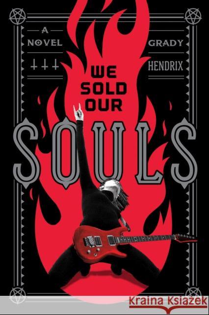We Sold Our Souls Grady Hendrix 9781683690122 Quirk Books