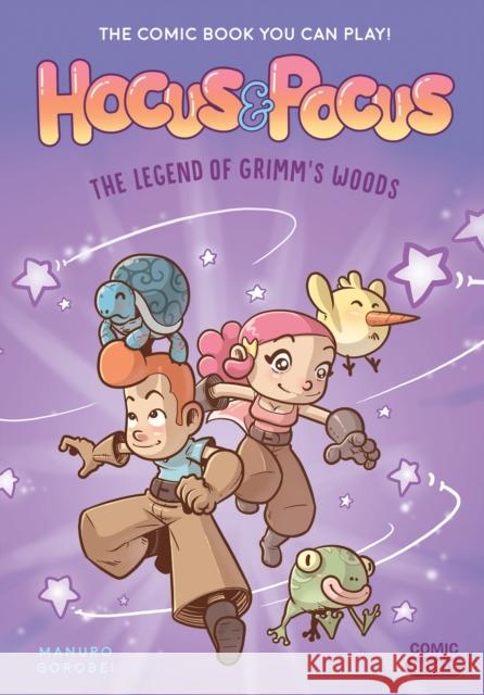 Hocus and Pocus: The Legend of Grimm's Woods Manuro 9781683690573 Quirk Books