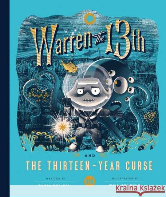 Warren the 13th and the Thirteen-Year Curse: A Novel Will Staehle 9781683690900 Quirk Books