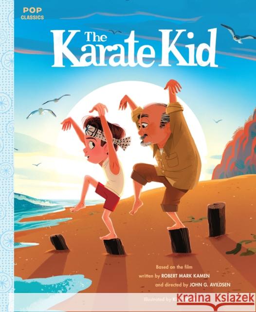 The Karate Kid: The Classic Illustrated Storybook Kim Smith 9781683690924 Quirk Books
