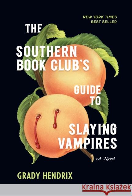 The Southern Book Club's Guide to Slaying Vampires Hendrix, Grady 9781683691433 