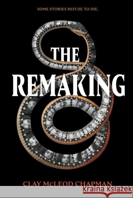 The Remaking: A Novel Clay McLeod Chapman 9781683691570 Quirk Books