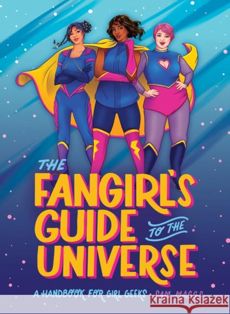 The Fangirl's Guide to The Universe Sam Maggs 9781683692317