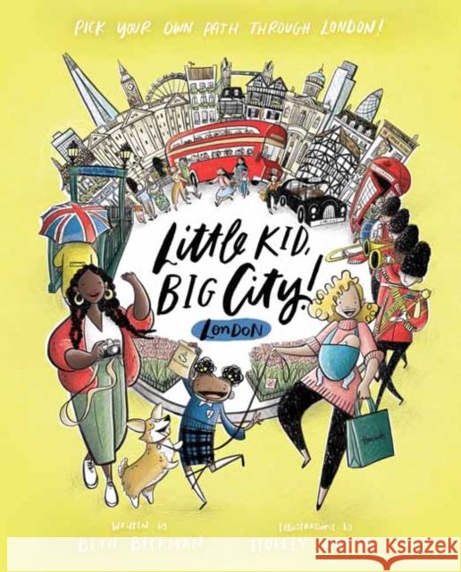 Little Kid, Big City London: Pick Your Own Path Through London! Holley Maher 9781683692485 Quirk Books