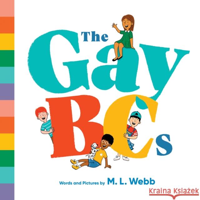 The Gaybcs M. L. Webb 9781683692508 Quirk Books