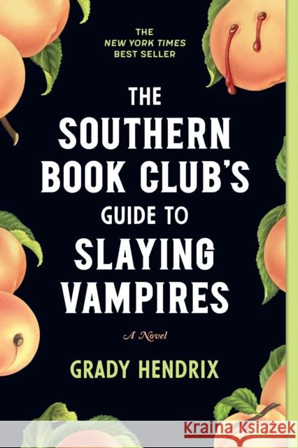 The Southern Book Club's Guide to Slaying Vampires: A Novel  9781683692515 Quirk Books