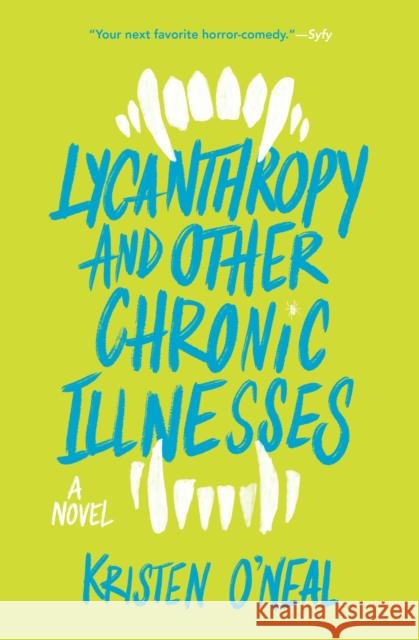 Lycanthropy and Other Chronic Illnesses: A Novel  9781683693079 Quirk Books