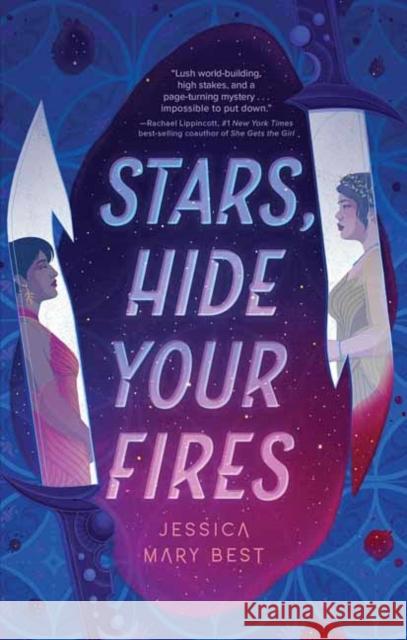 Stars, Hide Your Fires Jessica Mary Best 9781683694342 Quirk Books