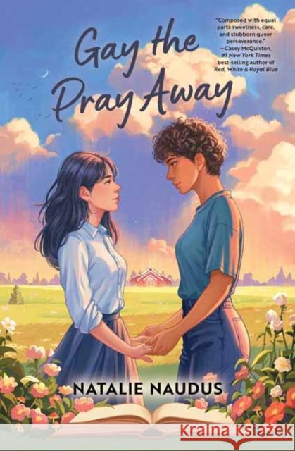 Gay the Pray Away Natalie Naudus 9781683695110 Quirk Books