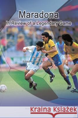 Maradona: In Review of a Legendary Game Haiqing Sun Gene Bell-Villada 9781683723950