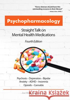 Psychopharmacology: Straight Talk on Mental Health Medications Joseph Wegmann 9781683732983 Pesi Publishing, Inc.