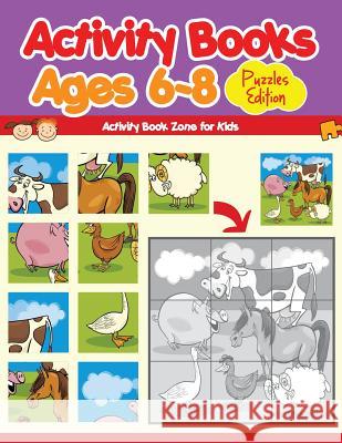 Activity Books Ages 6-8 Puzzles Edition Activity Book Zone for Kids 9781683762737 Activity Book Zone for Kids