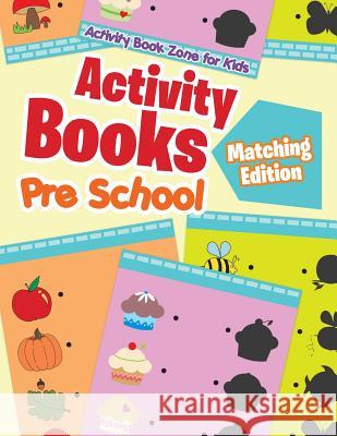 Activity Books Pre School Matching Edition Activity Book Zone for Kids 9781683762782 Activity Book Zone for Kids