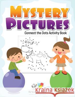 Mystery Pictures: Connect the Dots Activity Book Kreative Kids   9781683770039 Traudl Whlke