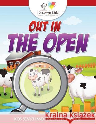 Out In the Open: Kids Search and Find Activity Book Kreative Kids 9781683770138 Kreative Kids