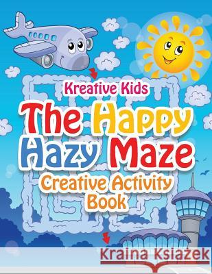 The Happy Hazy Maze Creative Activity Book Kreative Kids 9781683770527 Kreative Kids