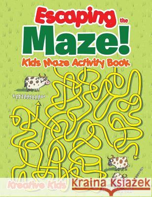 Escaping the Maze! Kids Maze Activity Book Kreative Kids   9781683771364 Kreative Kids