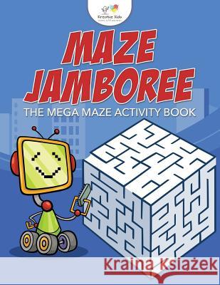 Maze Jamboree: The Mega Maze Activity Book Kreative Kids   9781683771494 Kreative Kids