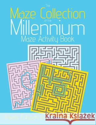 The Maze Collection of the Millennium: Maze Activity Book Kreativ Entspannen   9781683771753 Kreativ Entspannen
