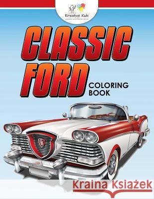 Classic Ford: A Coloring Book Kreative Kids   9781683773078 Traudl Whlke