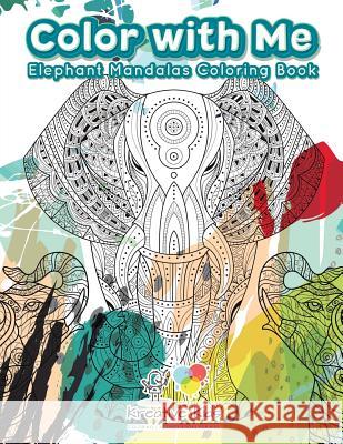 Color with Me: Elephant Mandalas Coloring Book Kreative Kids   9781683773139 Kreative Kids