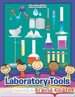 Laboratory Tools Coloring Book Adventure Kreative Kids 9781683773245 Traudl Whlke