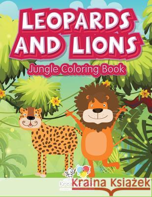 Leopards and Lions: Jungle Coloring Book Kreative Kids   9781683773276 Traudl Whlke