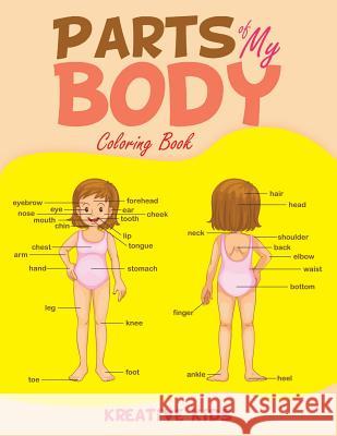 Parts of My Body Coloring Book Kreative Kids   9781683773467 Traudl Whlke