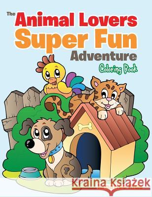 The Animal Lovers Super Fun Adventure Coloring Book Kreative Kids 9781683773566 Kreative Kids