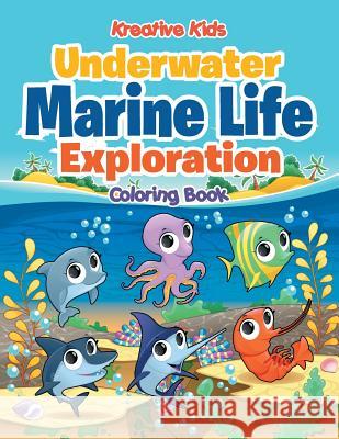 Underwater Marine Life Exploration Coloring Book Kreative Kids 9781683773726 Kreative Kids