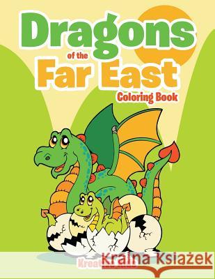 Dragons of the Far East Coloring Book Kreative Kids   9781683774075 Kreative Kids