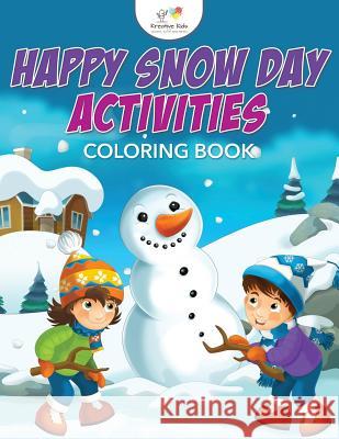 Happy Snow Day Activities Coloring Book Kreative Kids 9781683774181 Kreative Kids