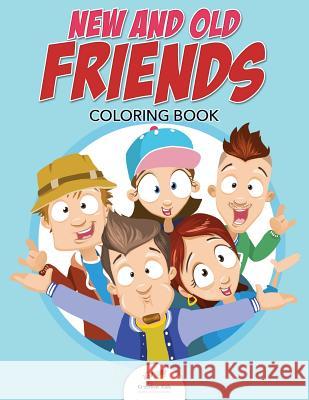 New and Old Friends Coloring Book Kreative Kids   9781683774280 Kreative Kids