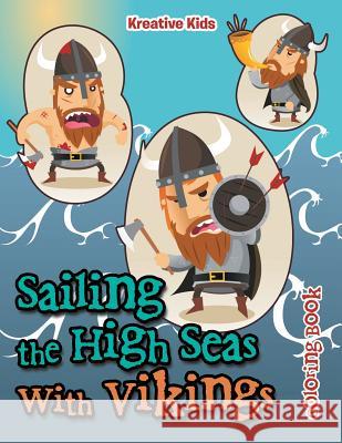 Sailing the High Seas with Vikings Coloring Book Kreative Kids   9781683774488 Kreative Kids
