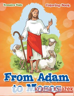 From Adam to Moses Coloring Book Kreative Kids   9781683774716 Kreative Kids