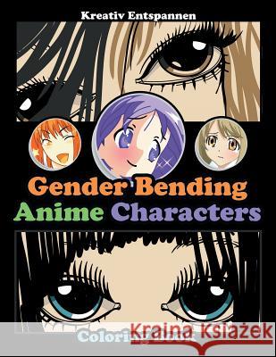 Gender Bending Anime Characters Coloring Book Kreativ Entspannen   9781683774860 Kreativ Entspannen