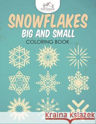 Snowflakes Big and Small Coloring Book Kreativ Entspannen   9781683774914 Kreativ Entspannen