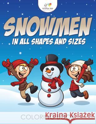 Snowmen in All Shapes and Sizes Coloring Book Kreative Kids   9781683774938 Kreative Kids