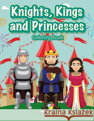 Knights, Kings and Princesses Coloring Book Kreative Kids   9781683775461 Kreative Kids